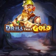 Drill That Gold